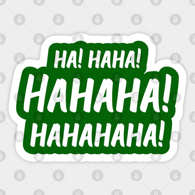 Ha! Haha! Hahaha! Hahahaha! | World Laughter Day 2021 | Quotes | Emerald Green Sticker by Wintre2